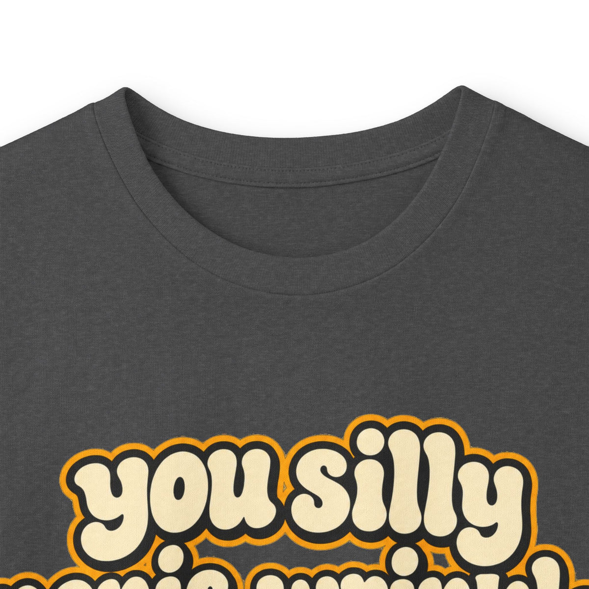 You Silly Penis-Wrinkle Dingle-Doodie - Unisex Ultra Cotton Long Sleeve Tee