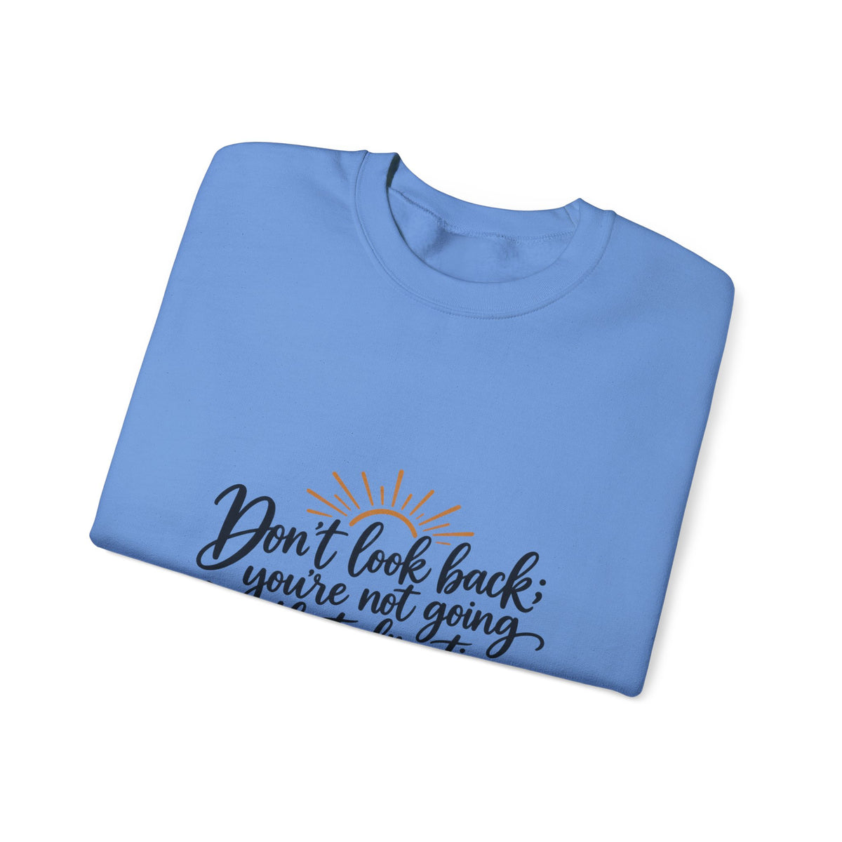 Don't Look Back - Crewneck Sweatshirt