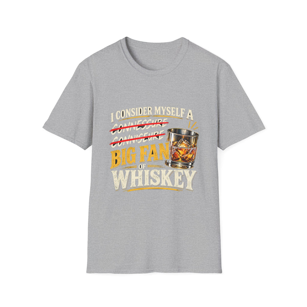 Big Fan of Whiskey - Classic Tee