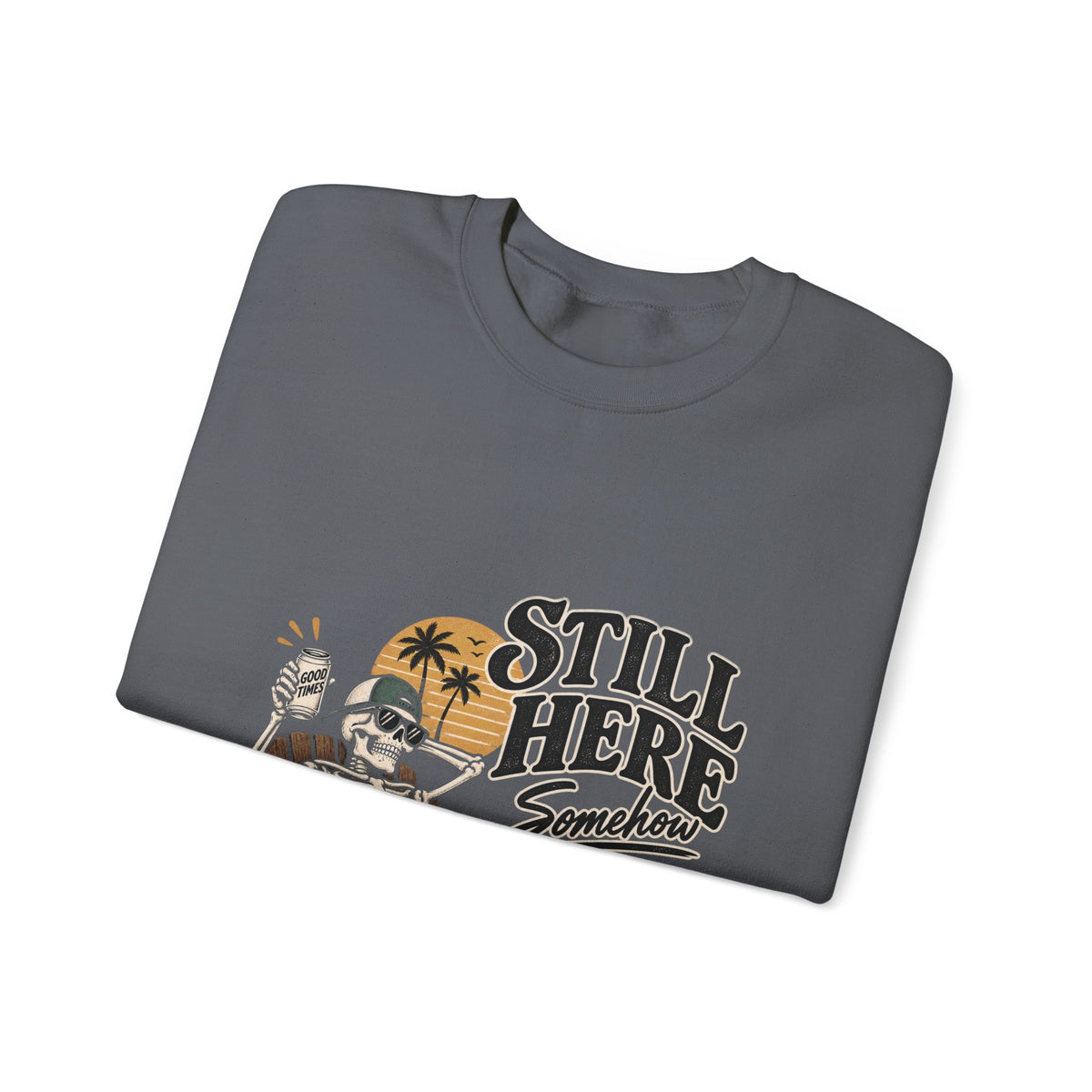 Still Here Somehow - Crewneck Sweatshirt
