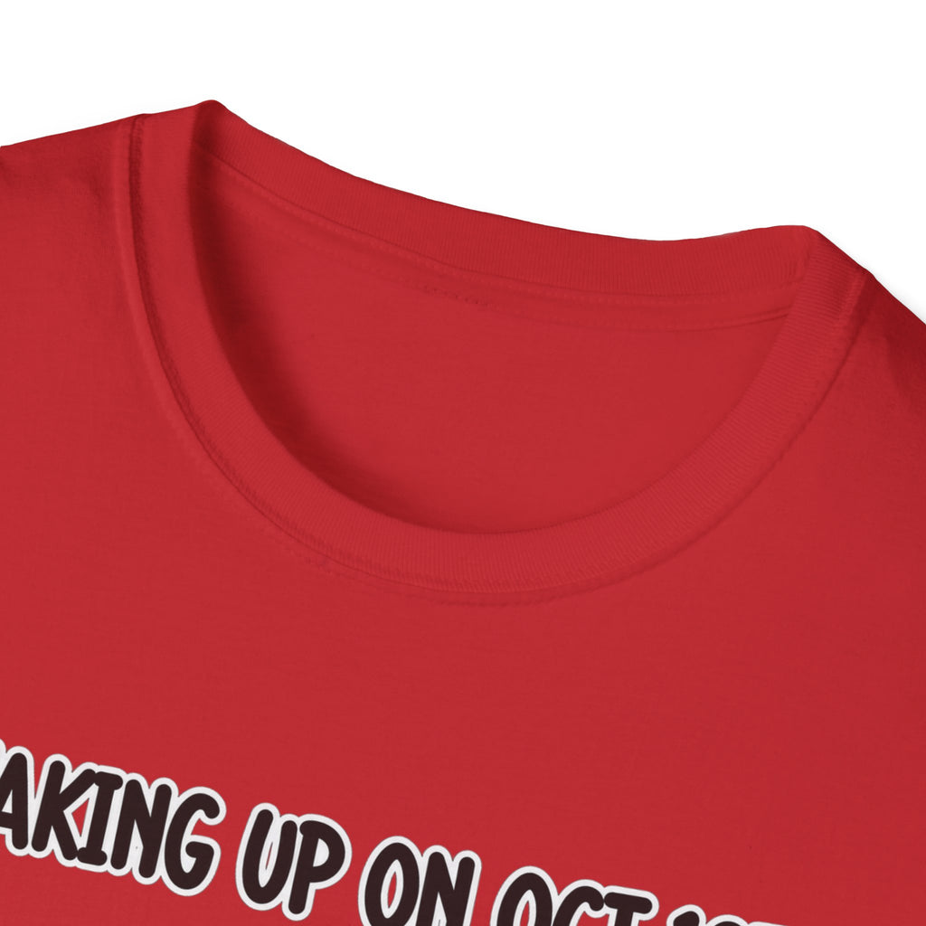 Waking Up On Oct 1st - Classic Tee