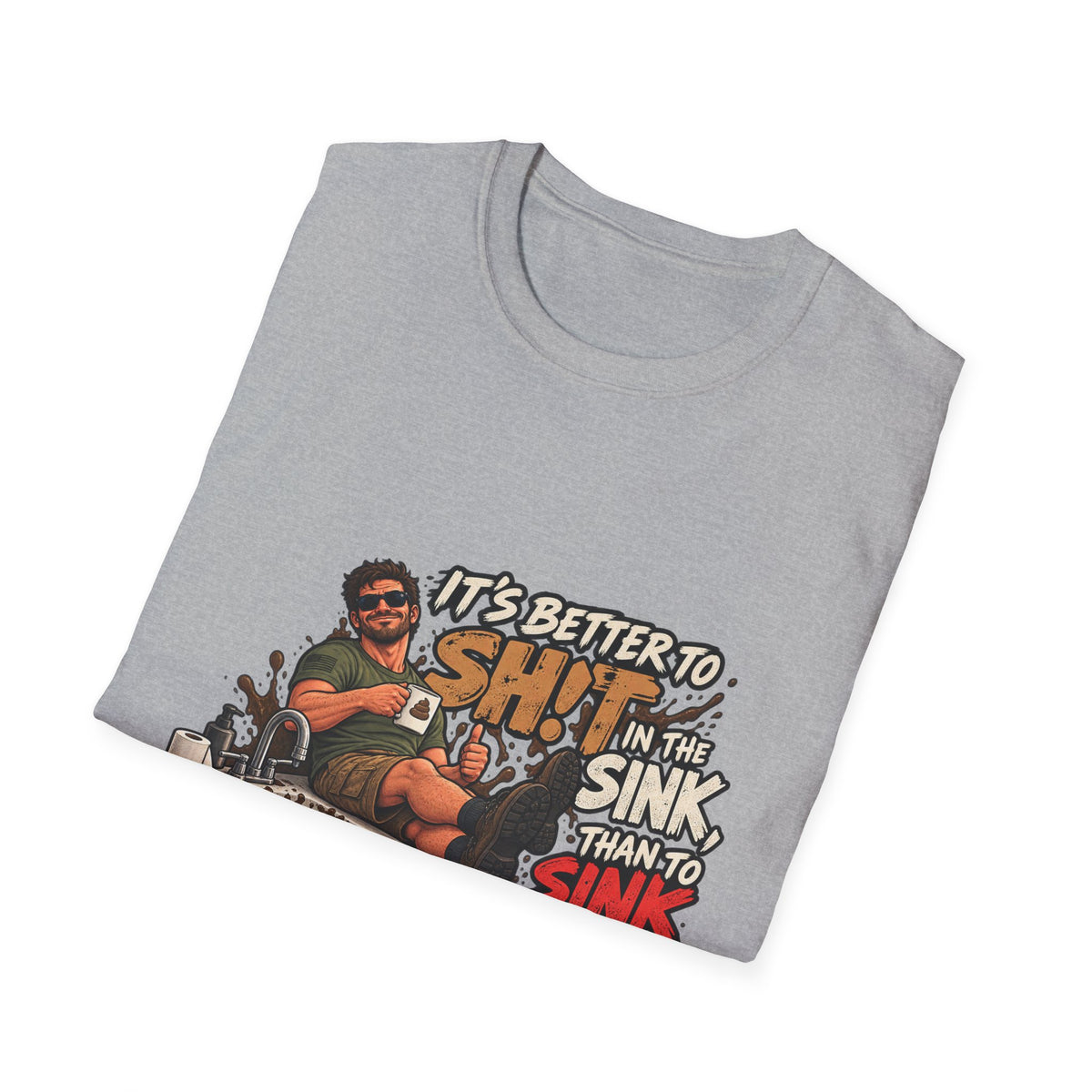 Let That Shit Sink In - Classic Tee