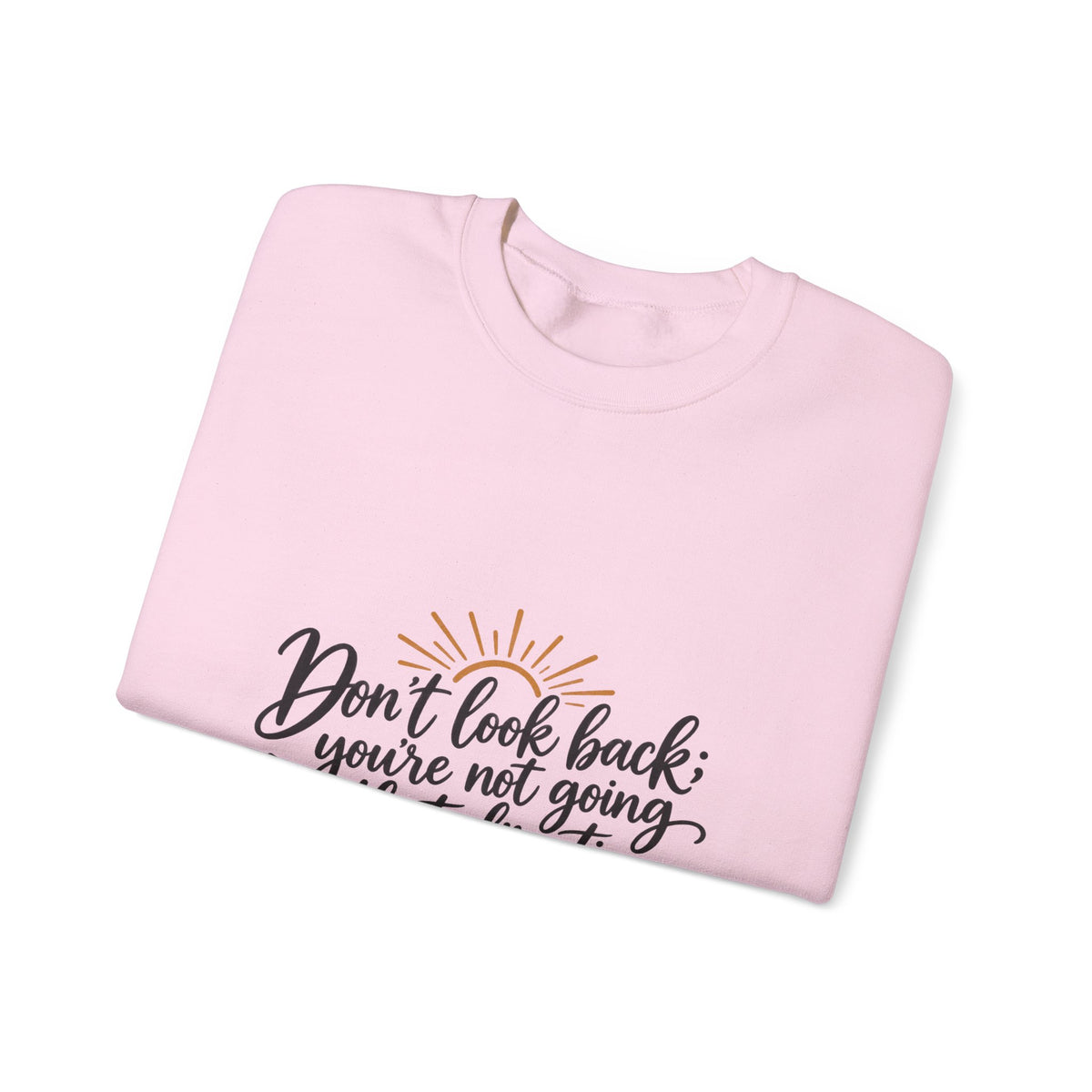Don't Look Back - Crewneck Sweatshirt