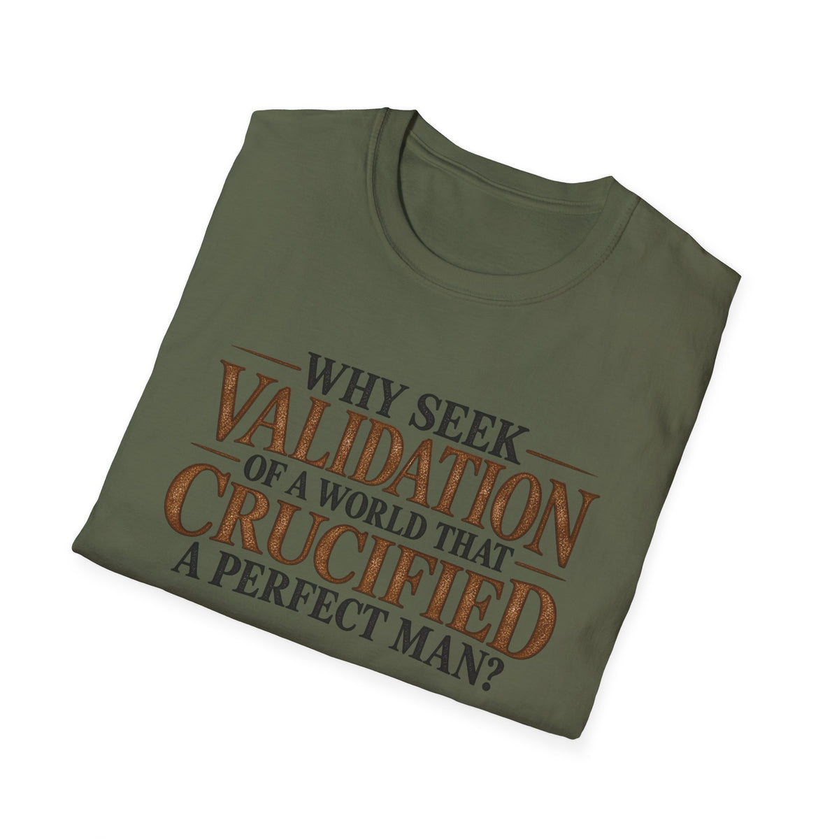 Why Seek Validation - Classic Tee