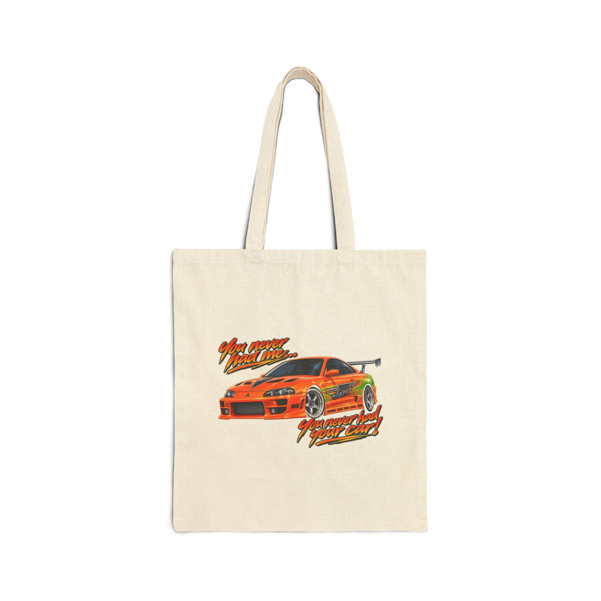 Never had your car - Canvas Tote