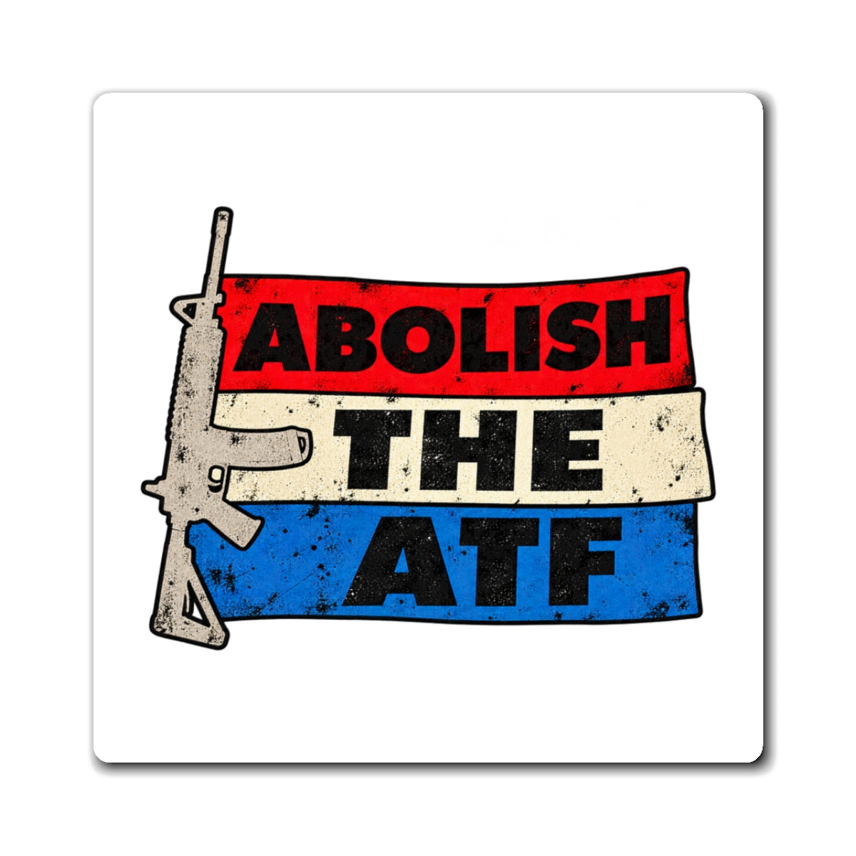 Abolish the ATF - Magnet