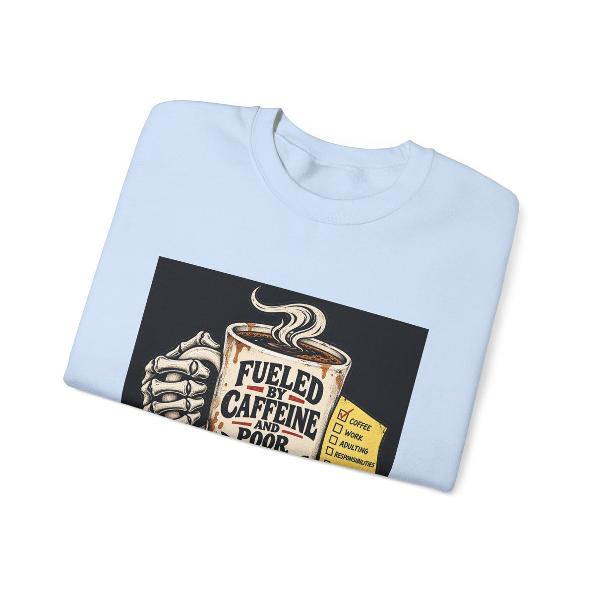 Fueled by Caffeine - Crewneck Sweatshirt