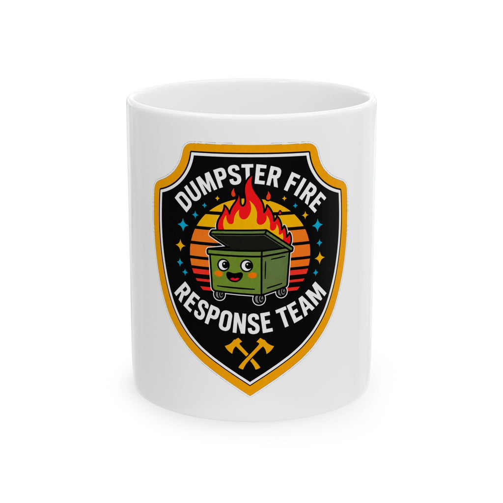 Dumpster Fire Response Team - Ceramic Mug 11oz and 15oz
