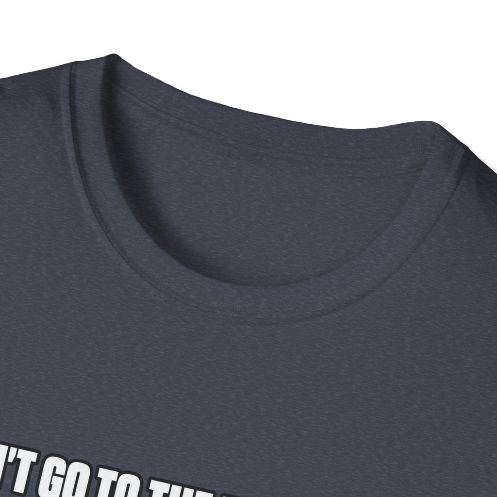 Dont Go to the Hospital - White Outlined - Classic Tee