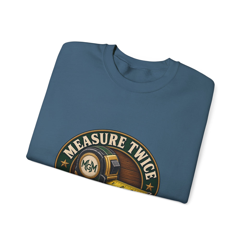 Measure Twice, Order More - Crewneck Sweatshirt