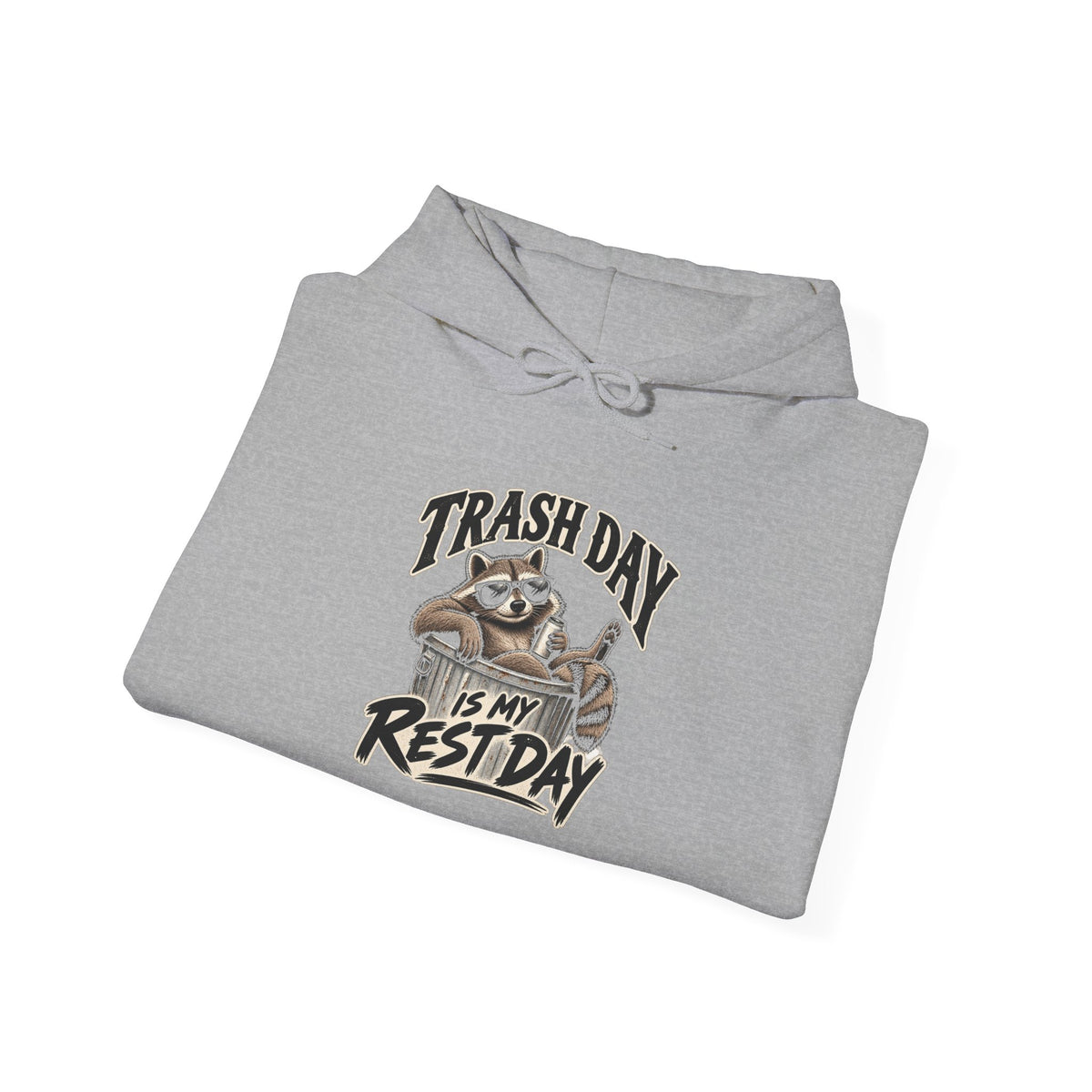 Trash Day Rest Day - Hoodie