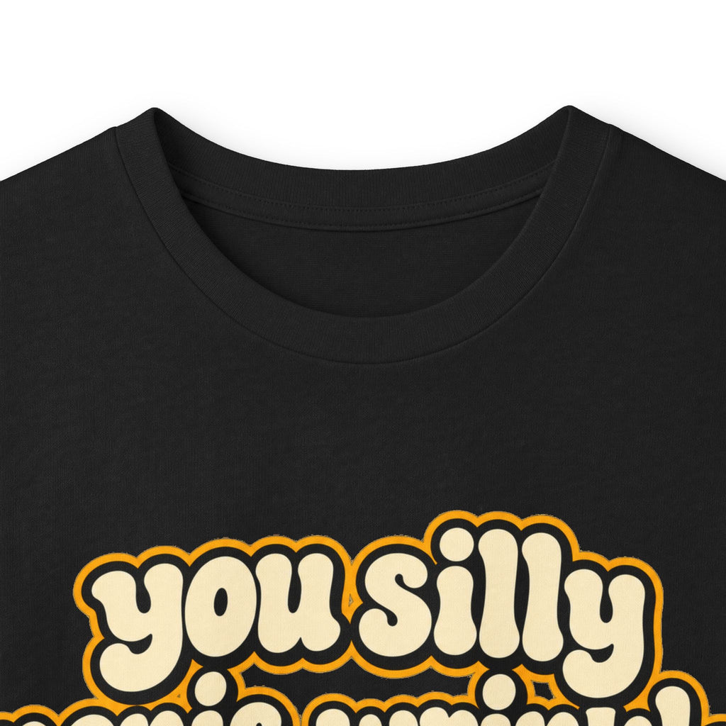 You Silly Penis-Wrinkle Dingle-Doodie - Unisex Ultra Cotton Long Sleeve Tee