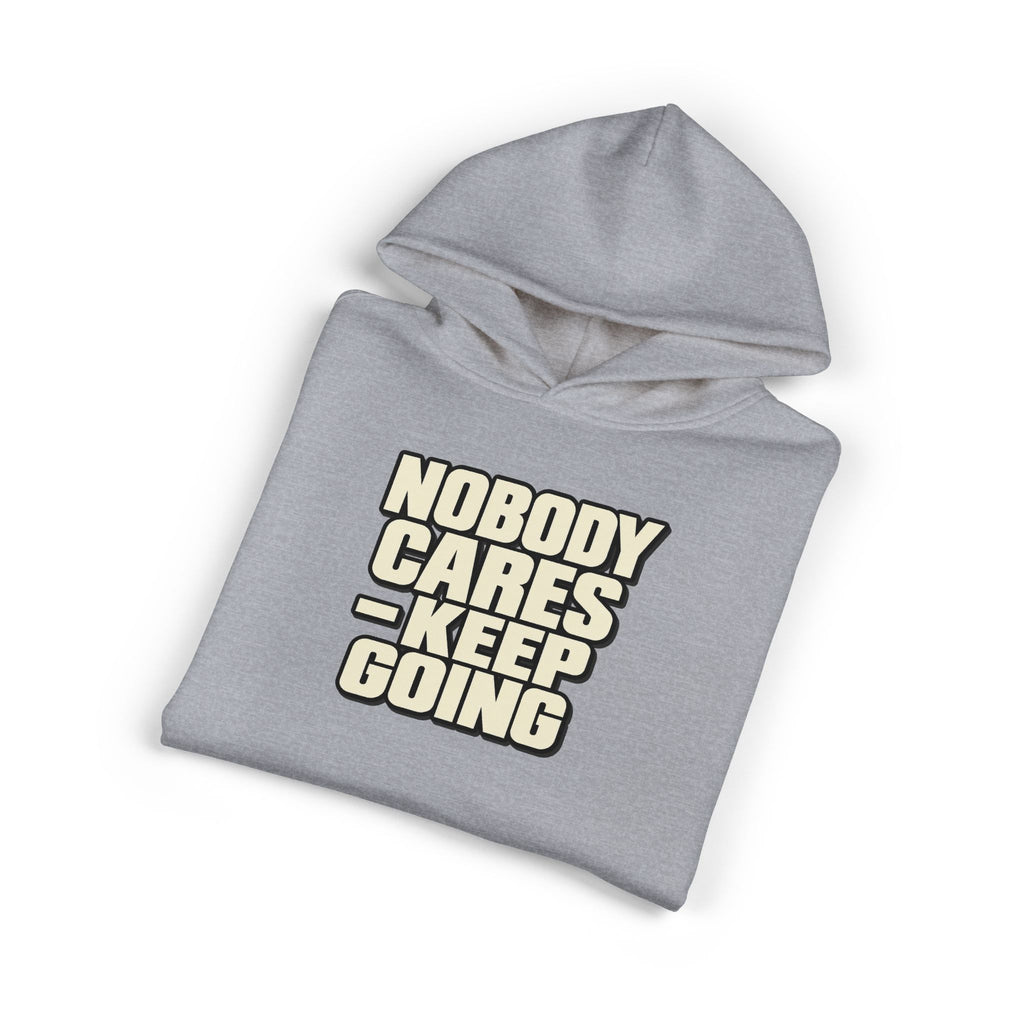 Nobody Cares - Keep Going - Hoodie