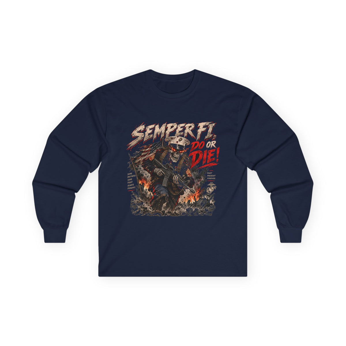 Semper Fi Do or Die - Unisex Ultra Cotton Long Sleeve Tee