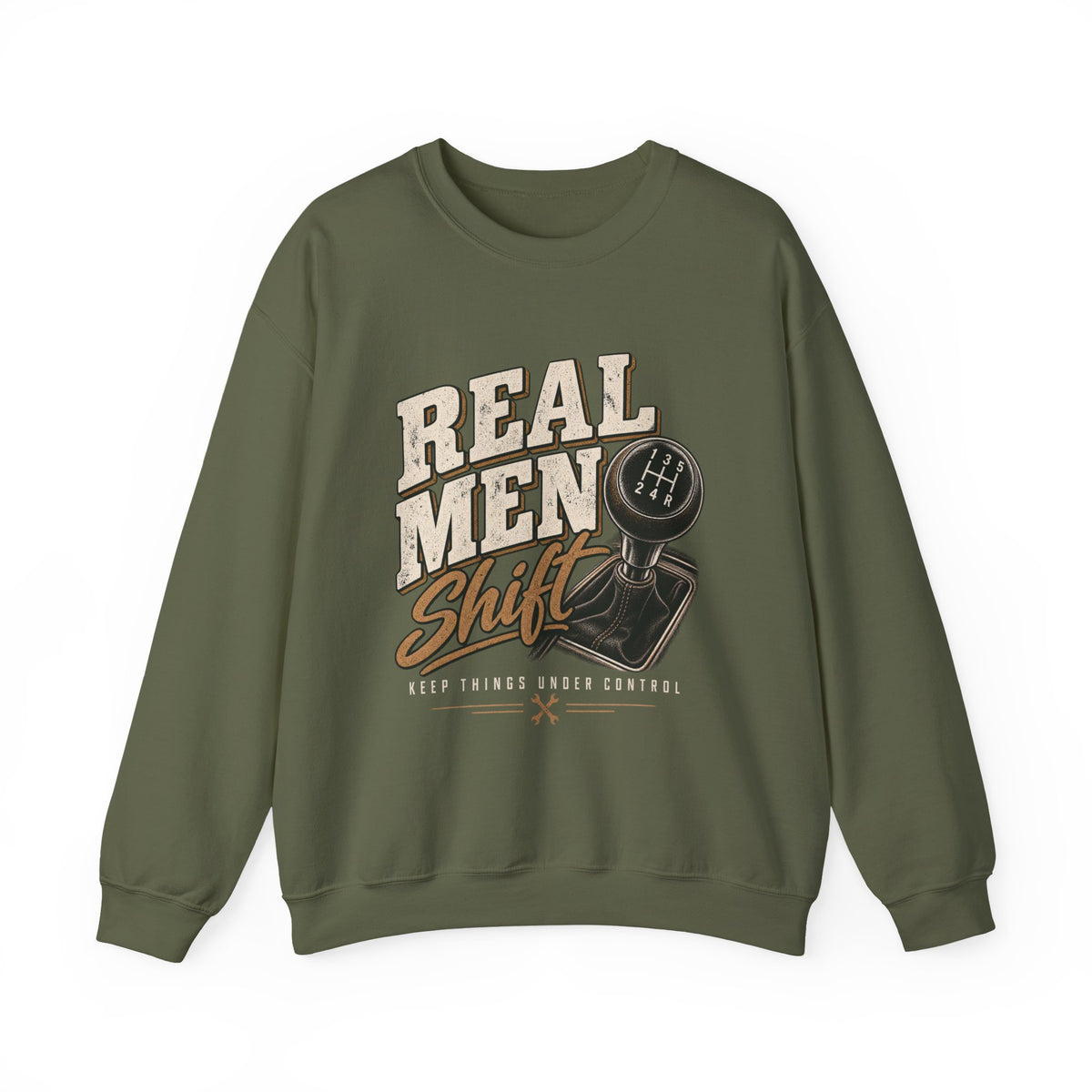 Real Men Shift - Crewneck Sweatshirt