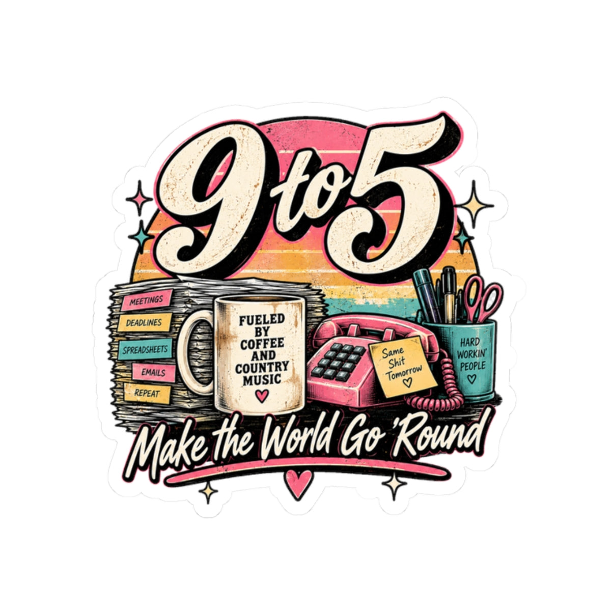 9to5 Make the World Go Round - Kiss-Cut Sticker