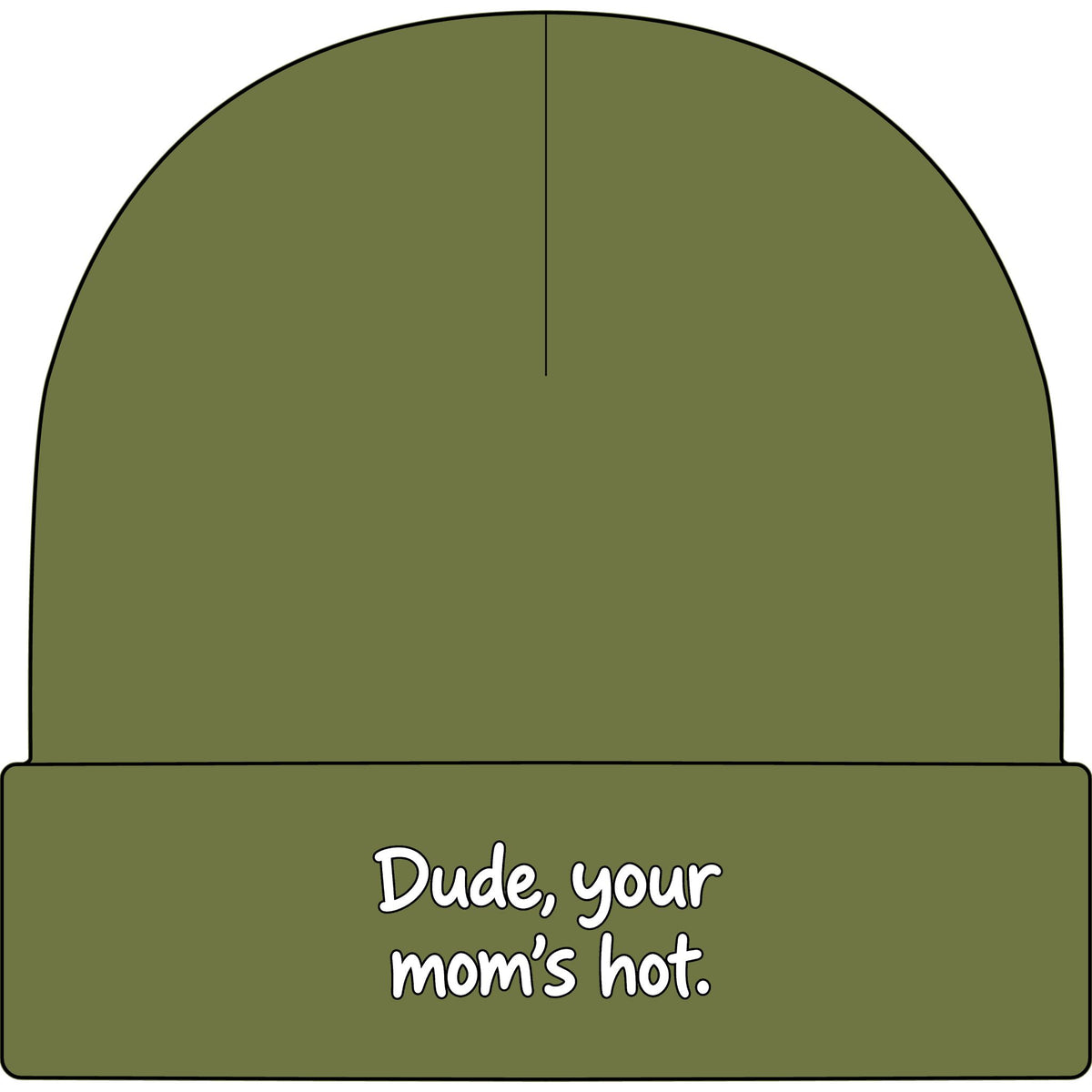 Dude Your Moms Hot - AS Colour 1107 Cuff Beanie
