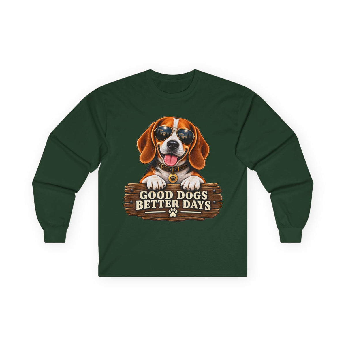 Good Dogs, Better Days - Long Sleeve T-Shirt