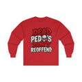 Dead Pedos Dont Reoffend - Unisex Ultra Cotton Long Sleeve Tee