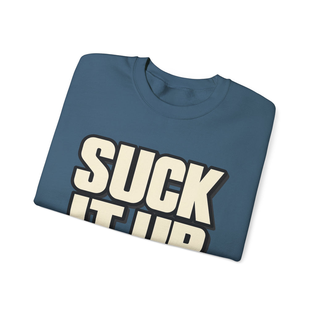 Suck It Up - Crewneck Sweatshirt