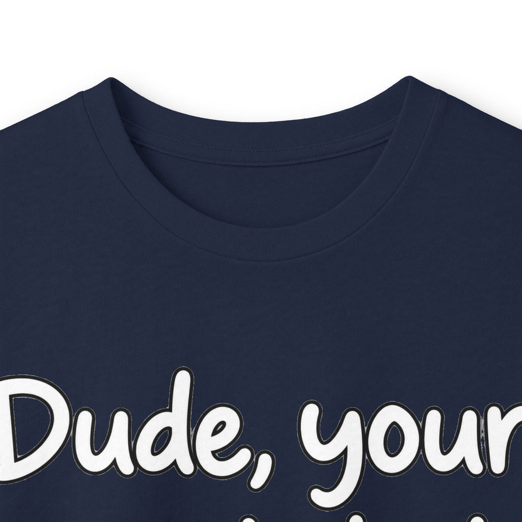 Dude Your Moms Hot - Unisex Ultra Cotton Long Sleeve Tee