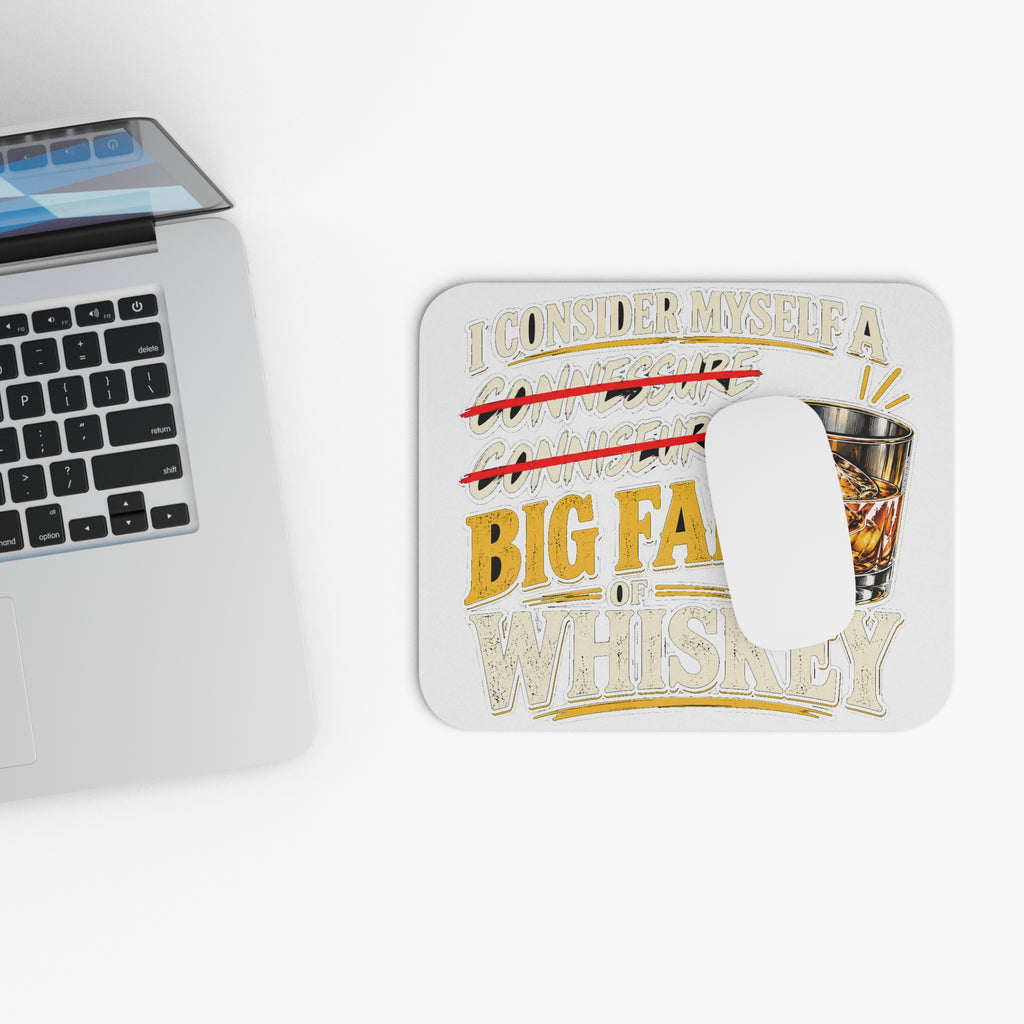 Big Fan of Whiskey - Mouse Pad