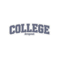 College Dropout - Kiss-Cut Sticker