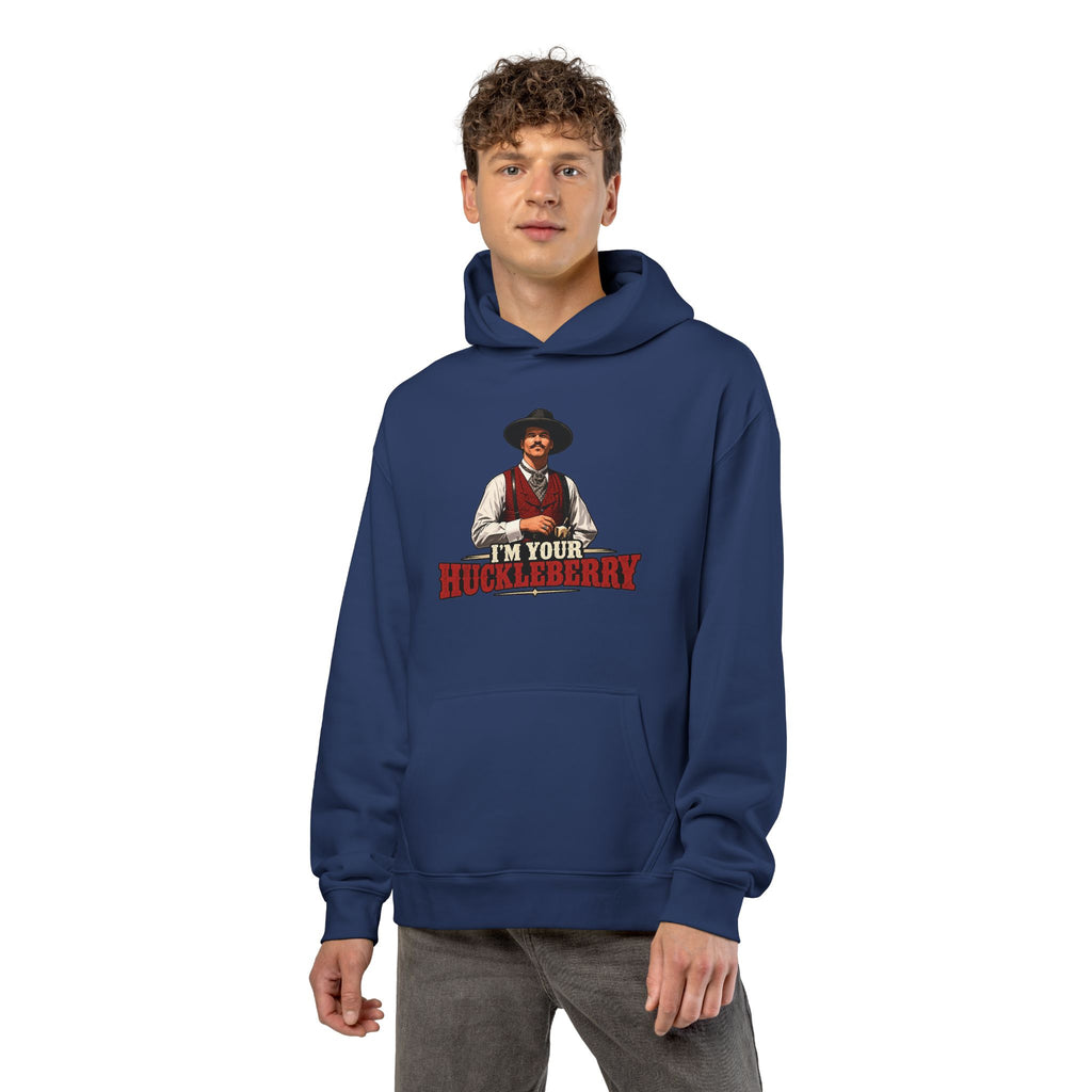 Im Your Huckleberry - Hoodie