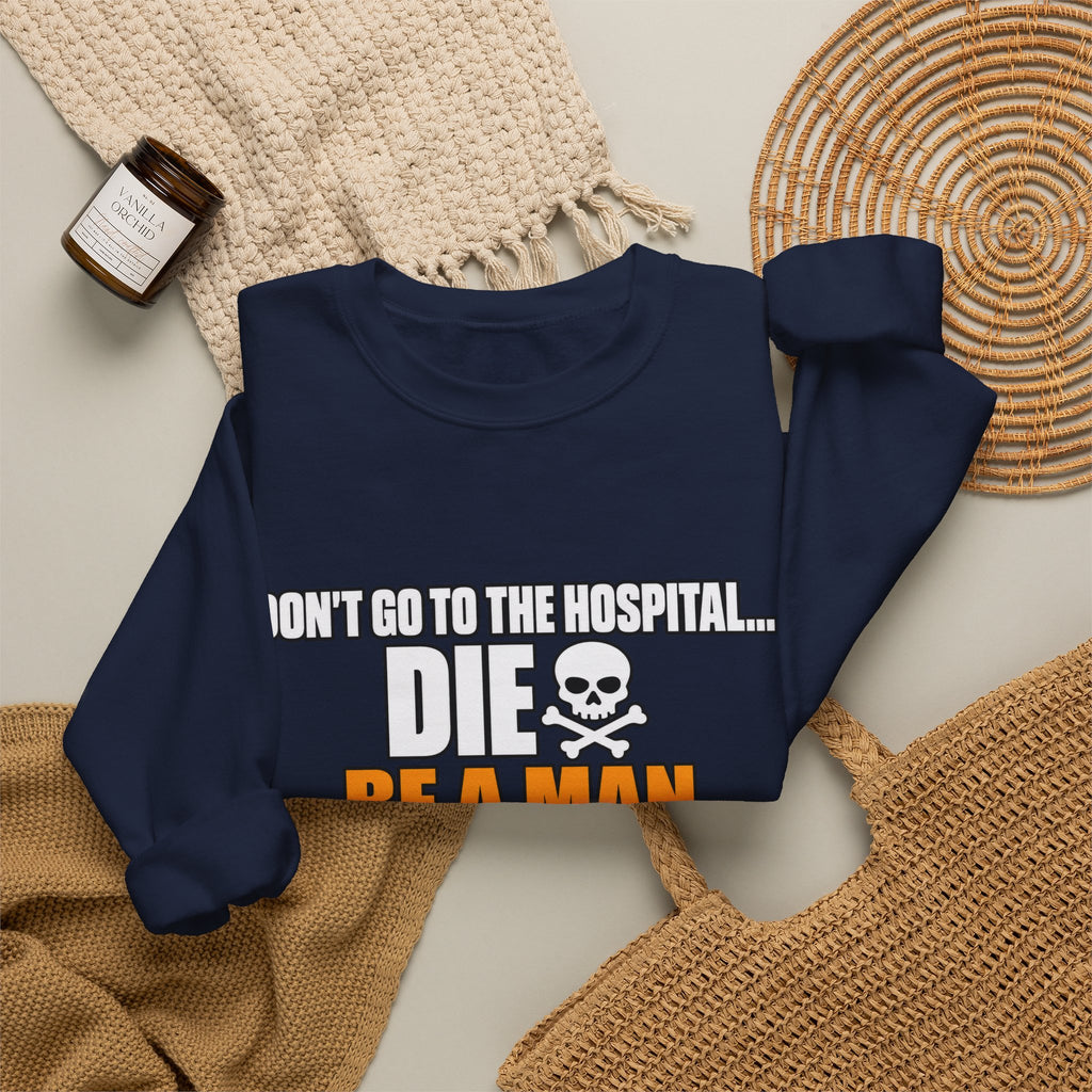 Dont Go to the Hospital - White Outlined - Crewneck Sweatshirt