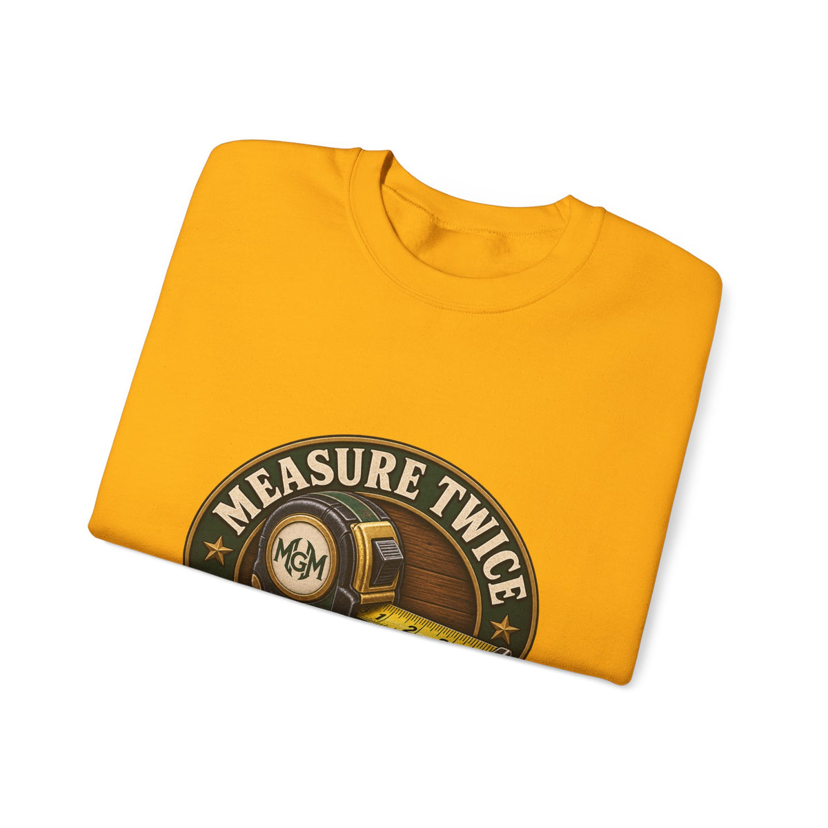 Measure Twice, Order More - Crewneck Sweatshirt