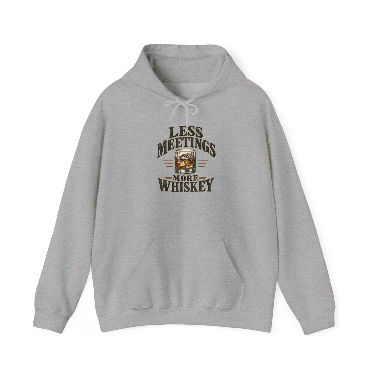 Less Meetings More Whiskey - Hoodie