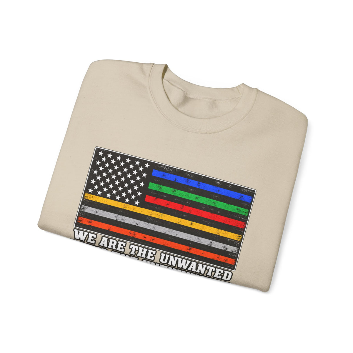 Unwanted, Unthinkable, Ungrateful - Crewneck Sweatshirt