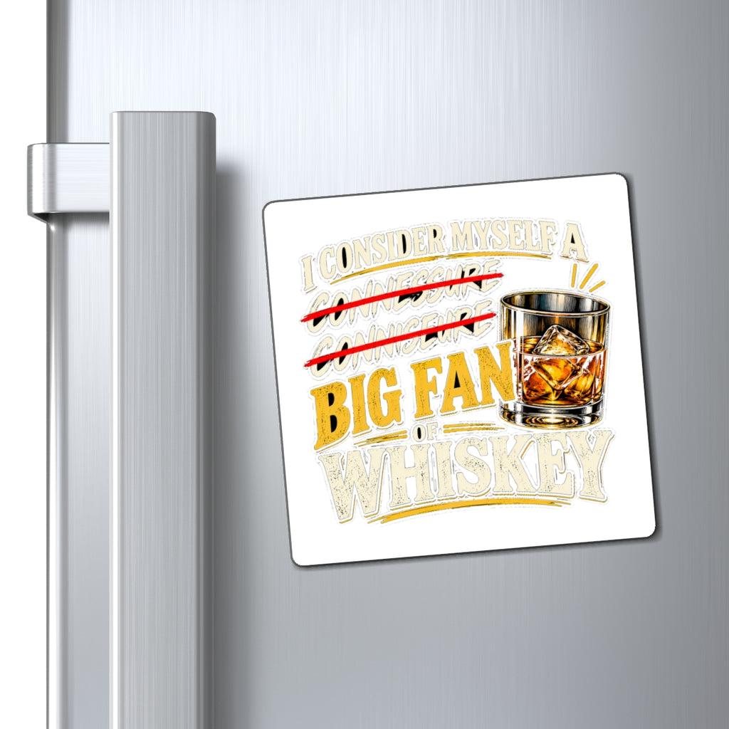 Big Fan of Whiskey - Magnet