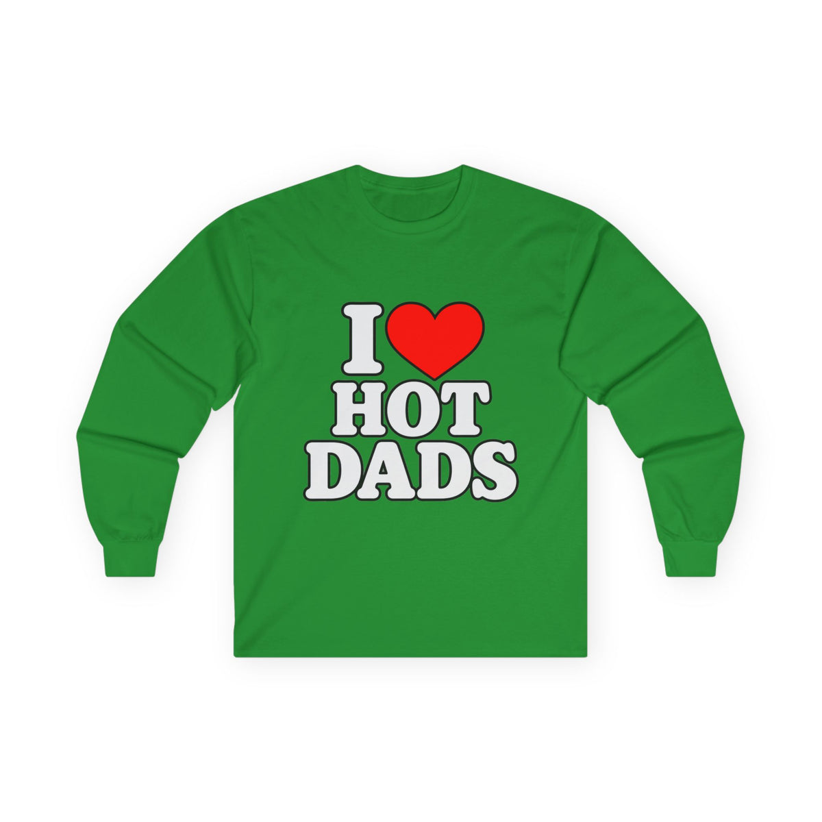 I Love Hot Dads - Unisex Ultra Cotton Long Sleeve Tee