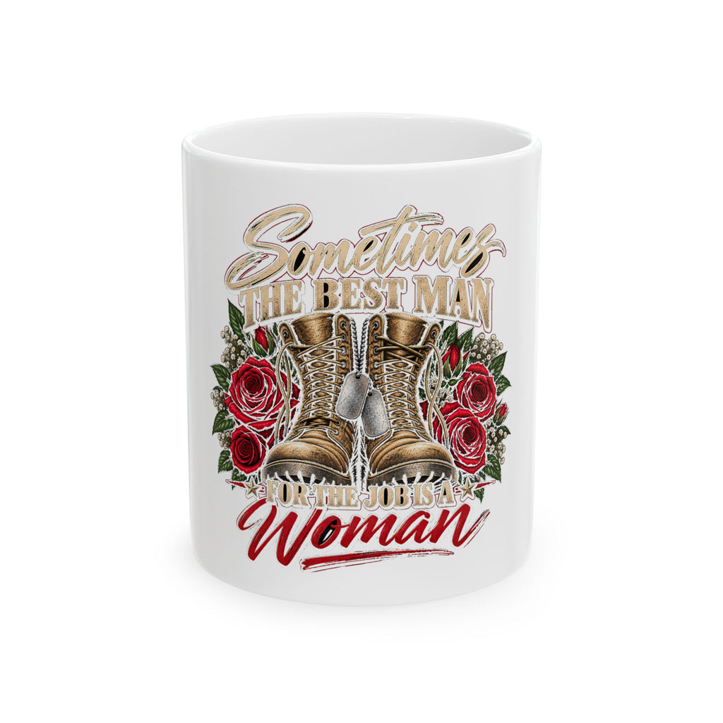 Best Man for the Job - Ceramic Mug 11oz and 15oz