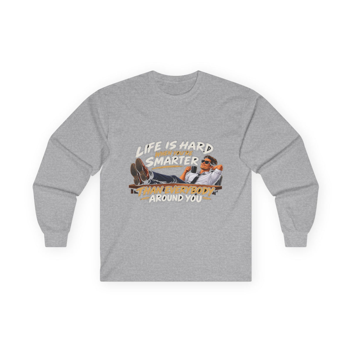 Smarter Than Everybody - Unisex Ultra Cotton Long Sleeve Tee