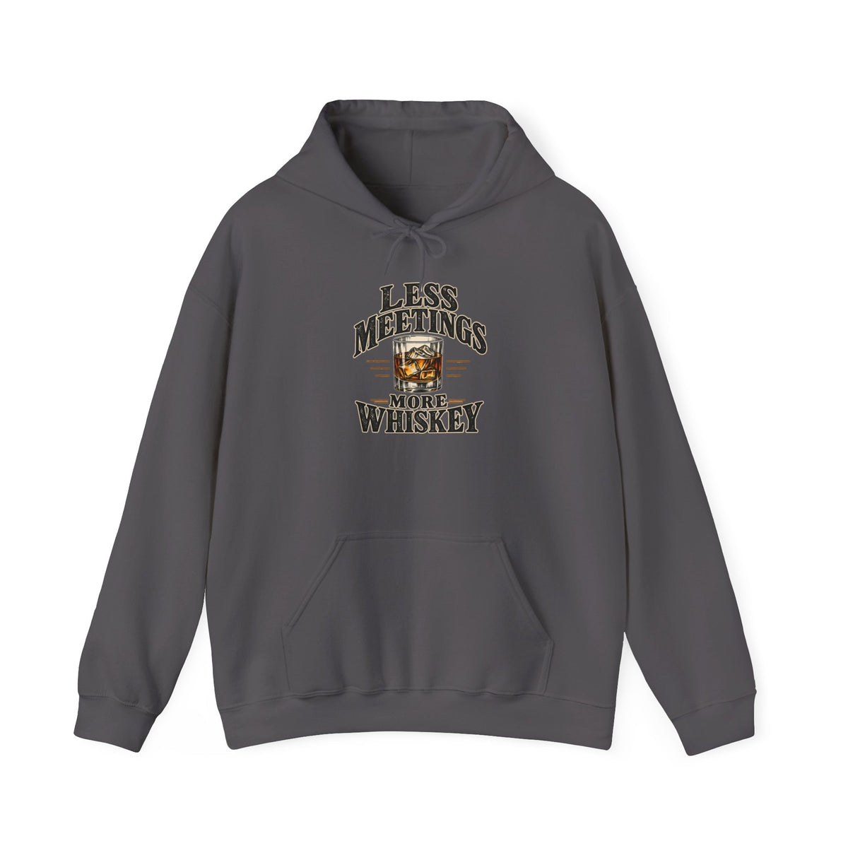 Less Meetings More Whiskey - Hoodie