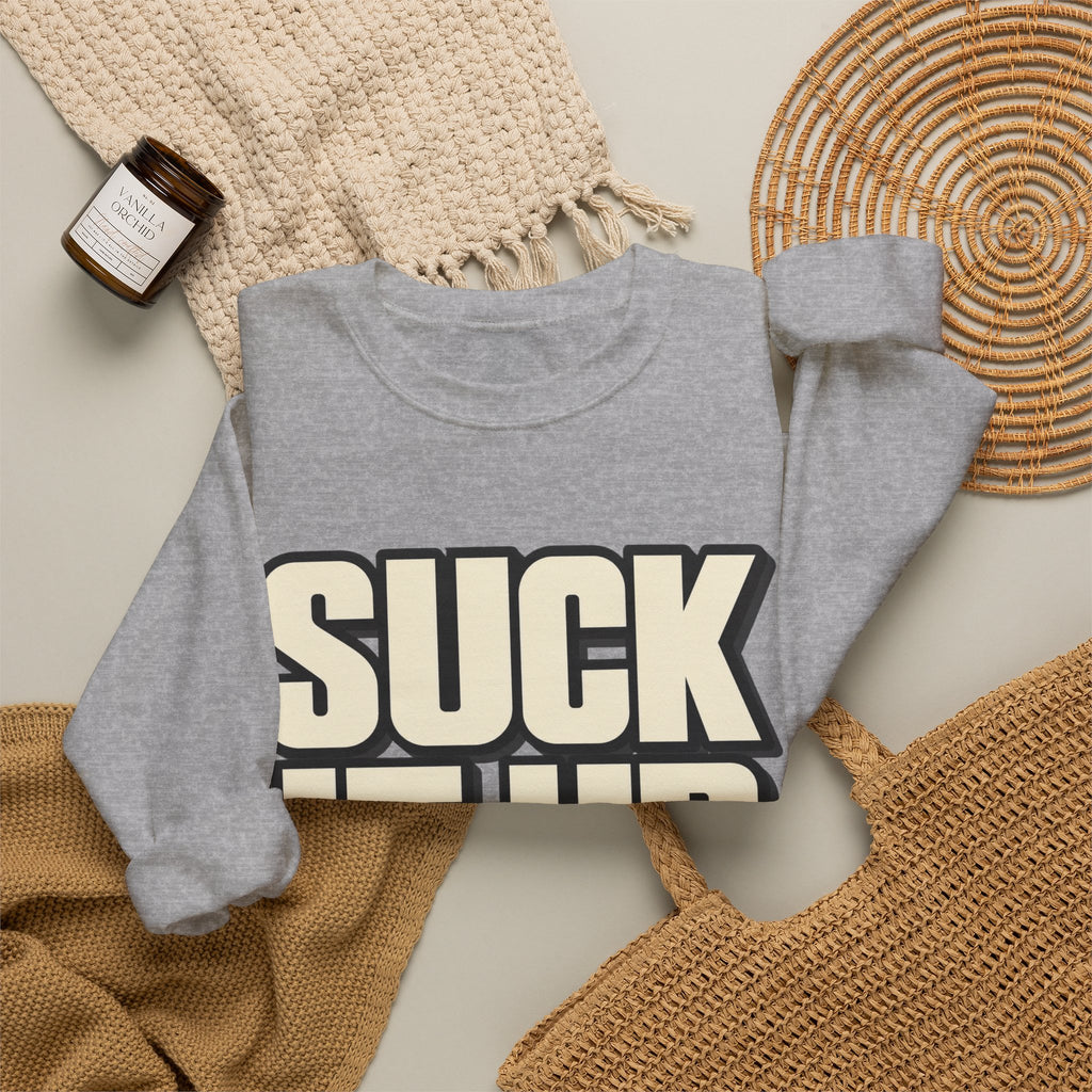 Suck It Up - Crewneck Sweatshirt