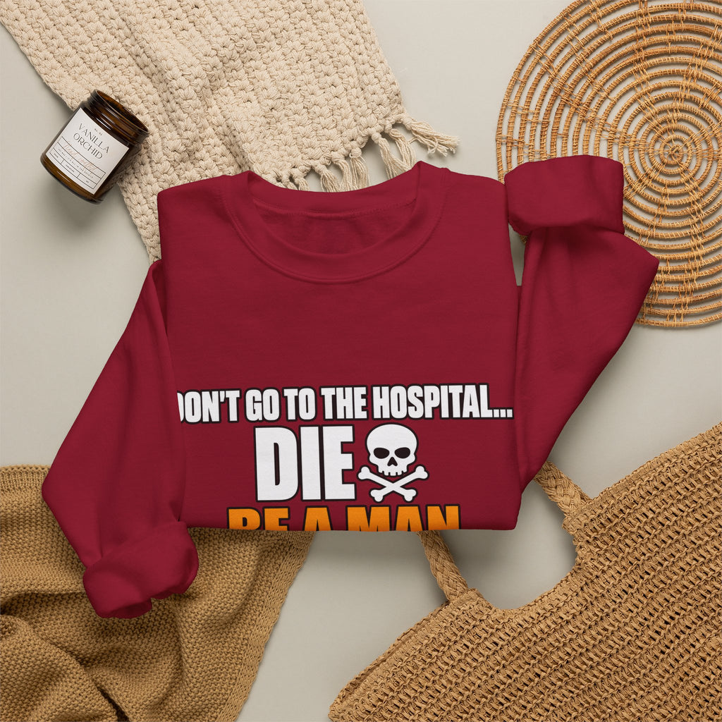 Dont Go to the Hospital - White Outlined - Crewneck Sweatshirt