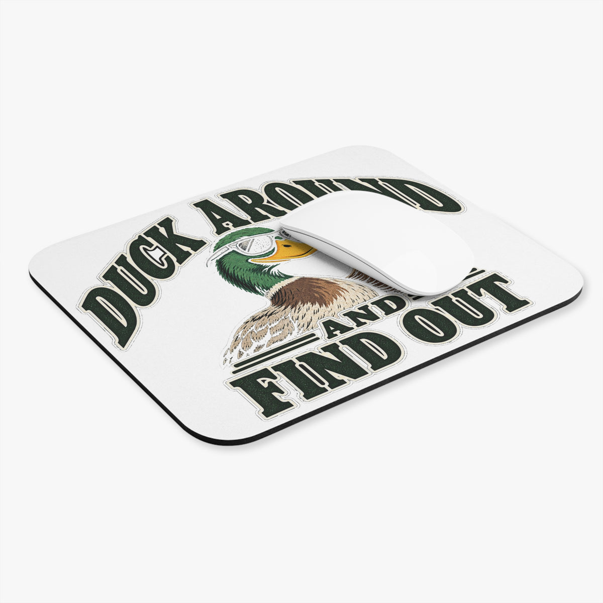 Duck Around Find Out - Mouse Pad