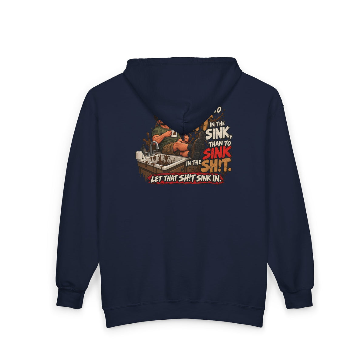 Let That Shit Sink In - Full-Zip Hooded Sweatshirt