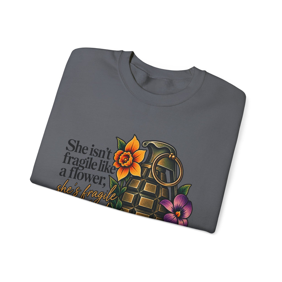 Fragile Like a Bomb - Floral Grenade - Crewneck Sweatshirt