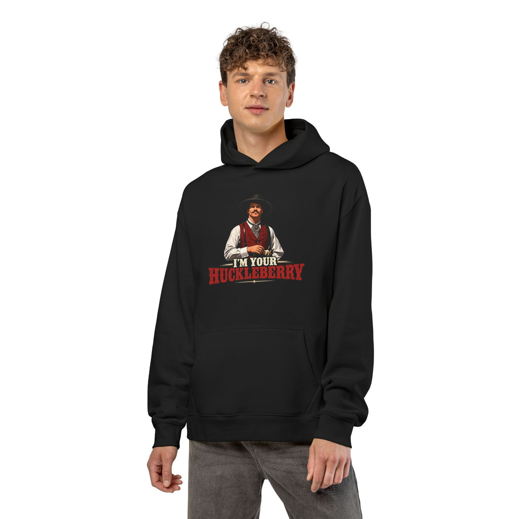 Im Your Huckleberry - Hoodie