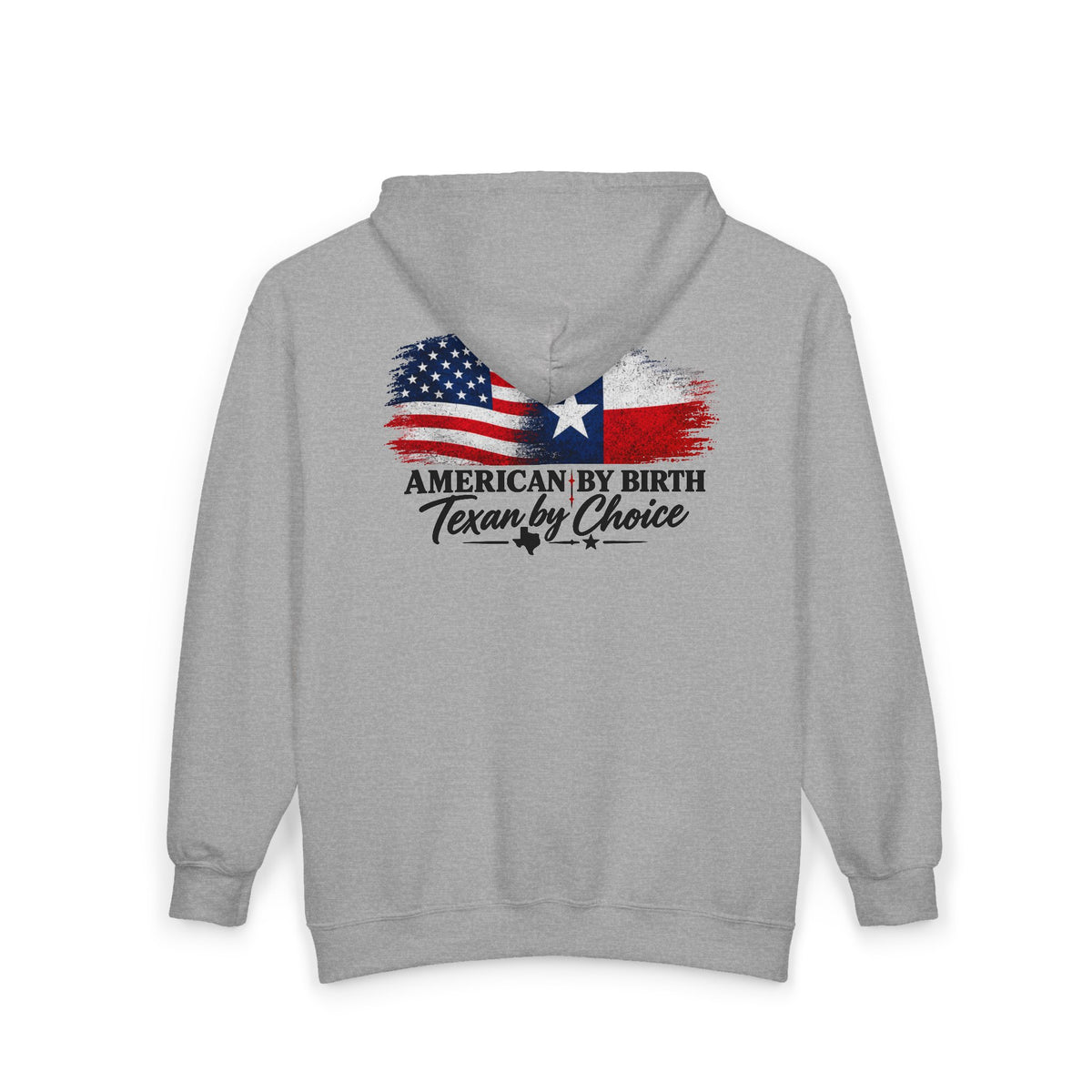 American by Birth, Texan by Choice - Full-Zip Hooded Sweatshirt