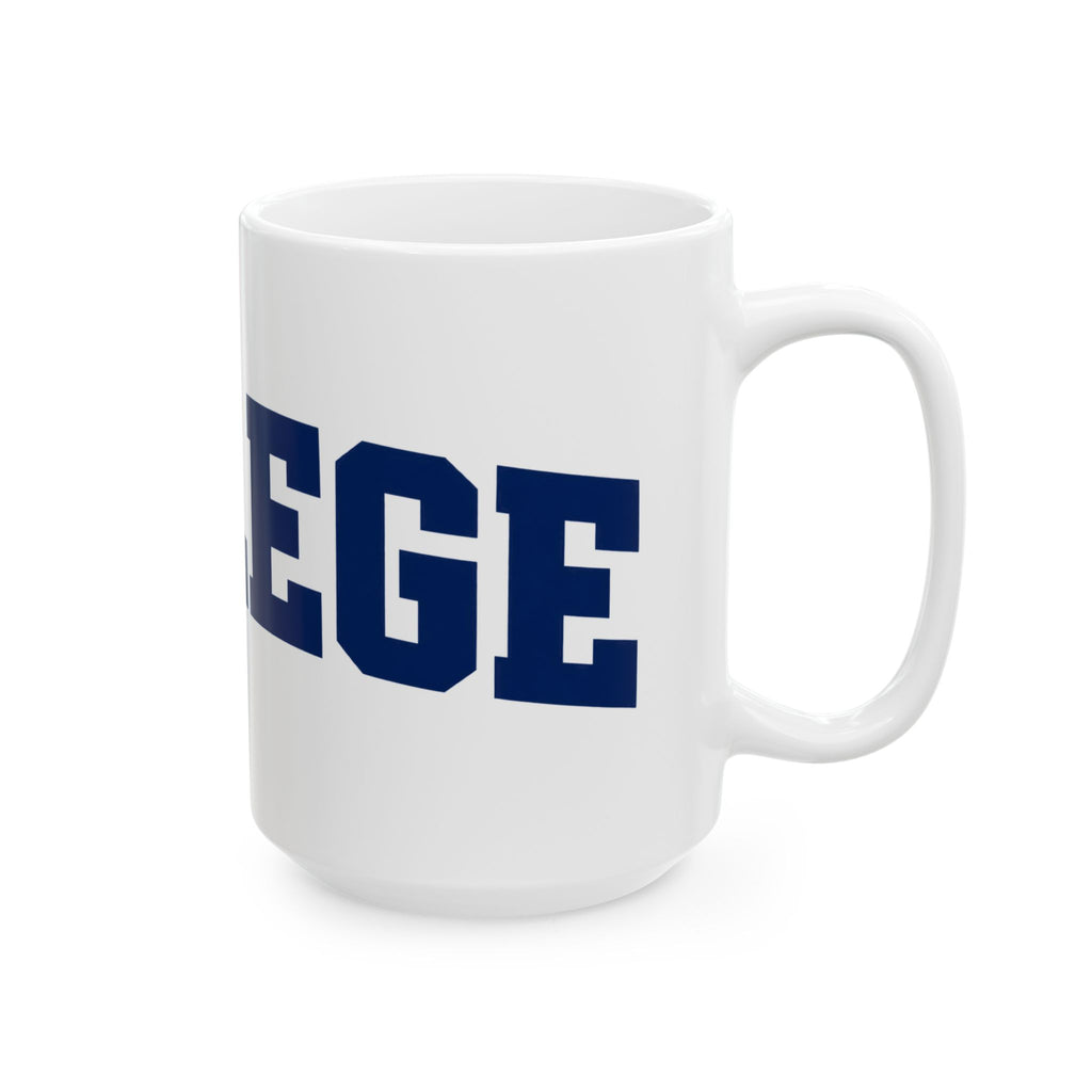 College - Ceramic Mug 11oz and 15oz