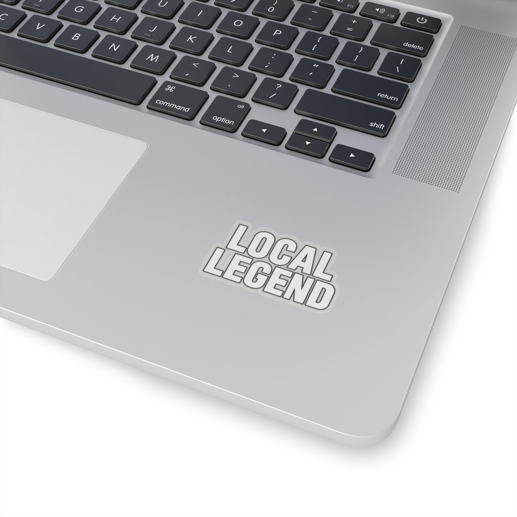 Local Legend - Kiss-Cut Sticker