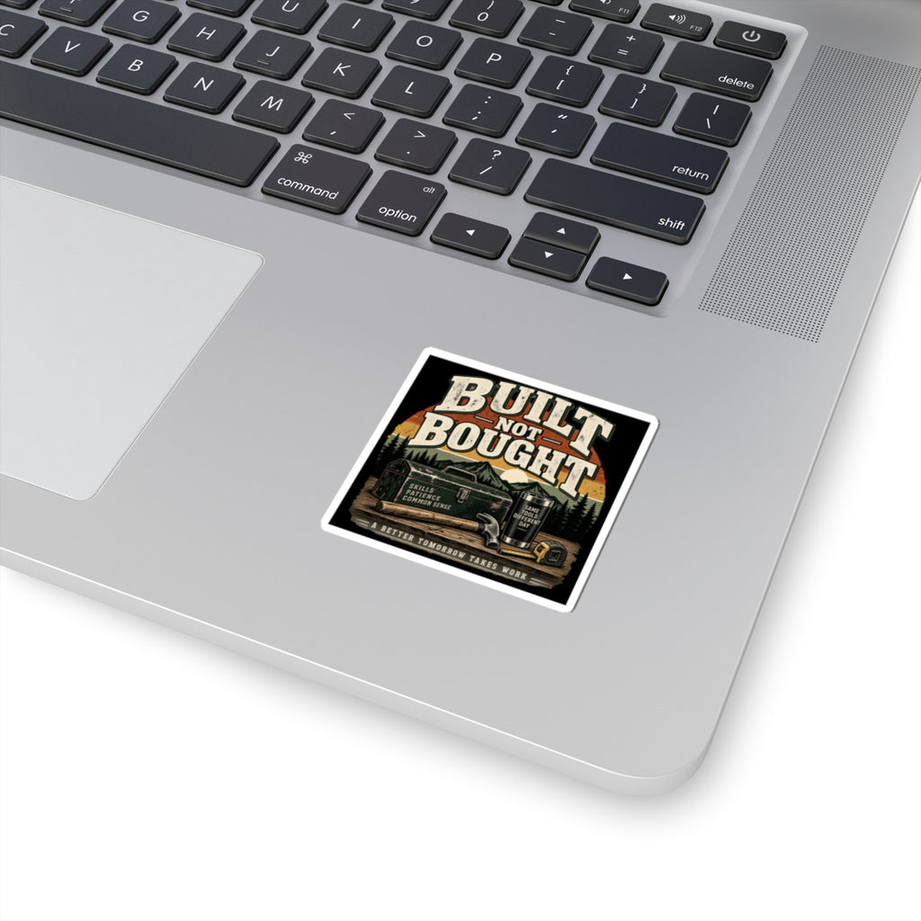 Built Not Bought - Kiss-Cut Sticker
