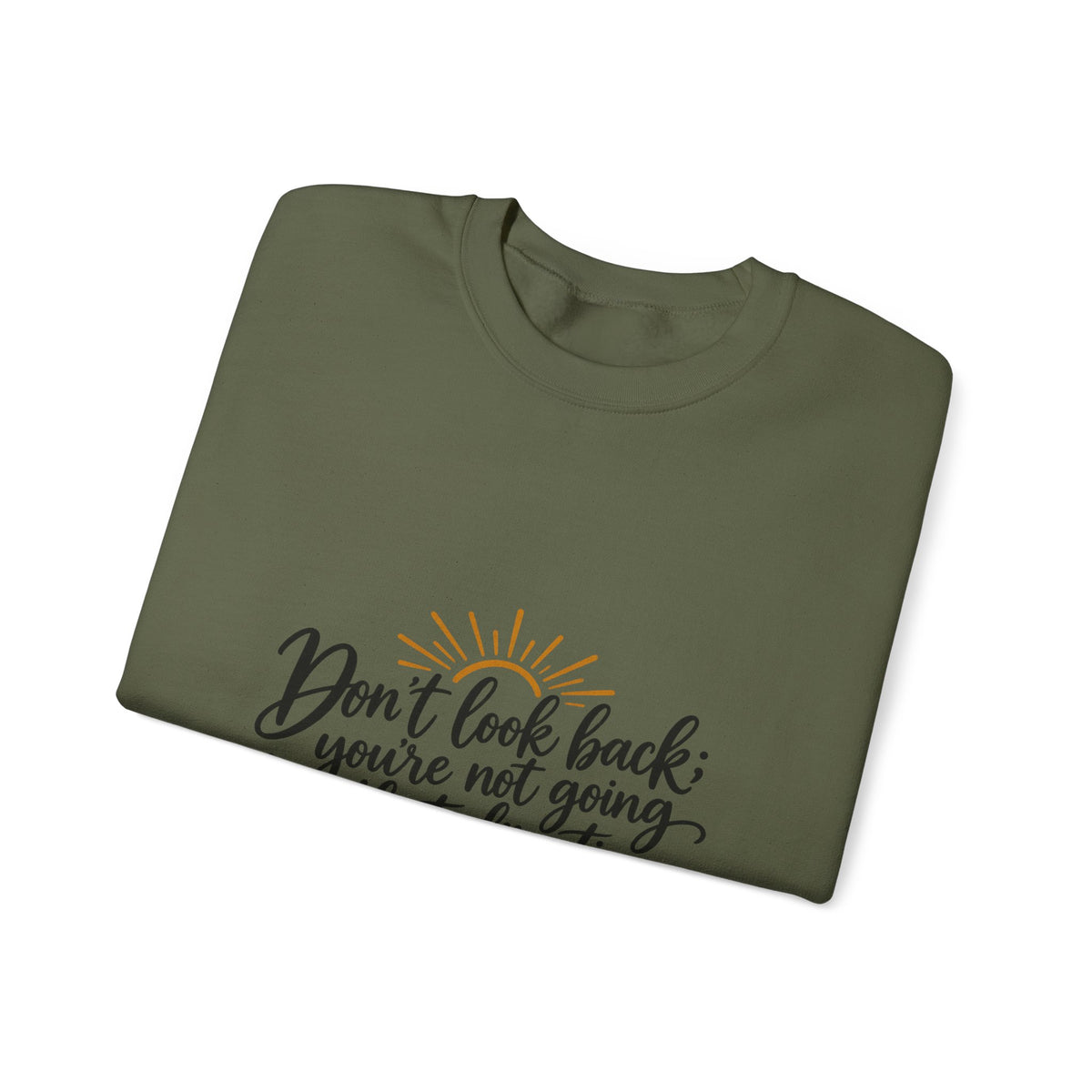 Don't Look Back - Crewneck Sweatshirt