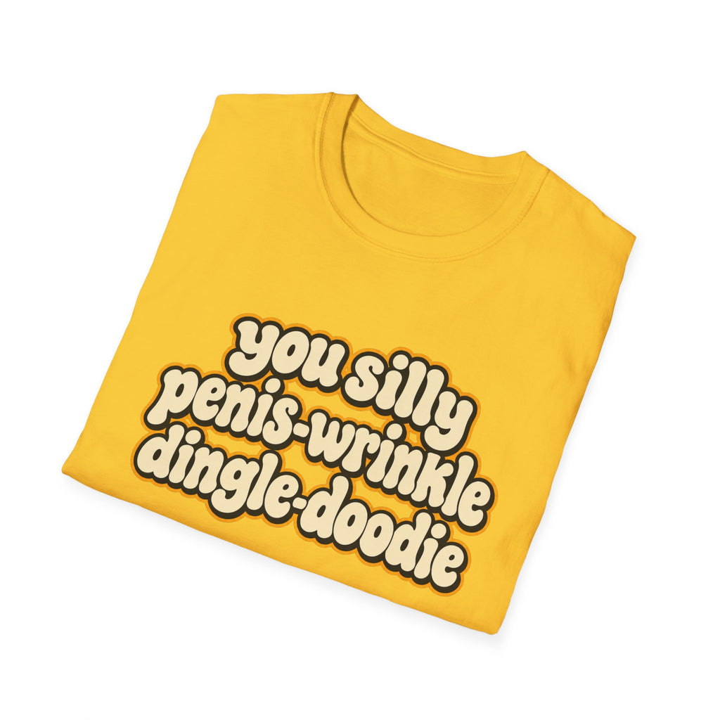 You Silly Penis-Wrinkle Dingle-Doodie - Classic Tee