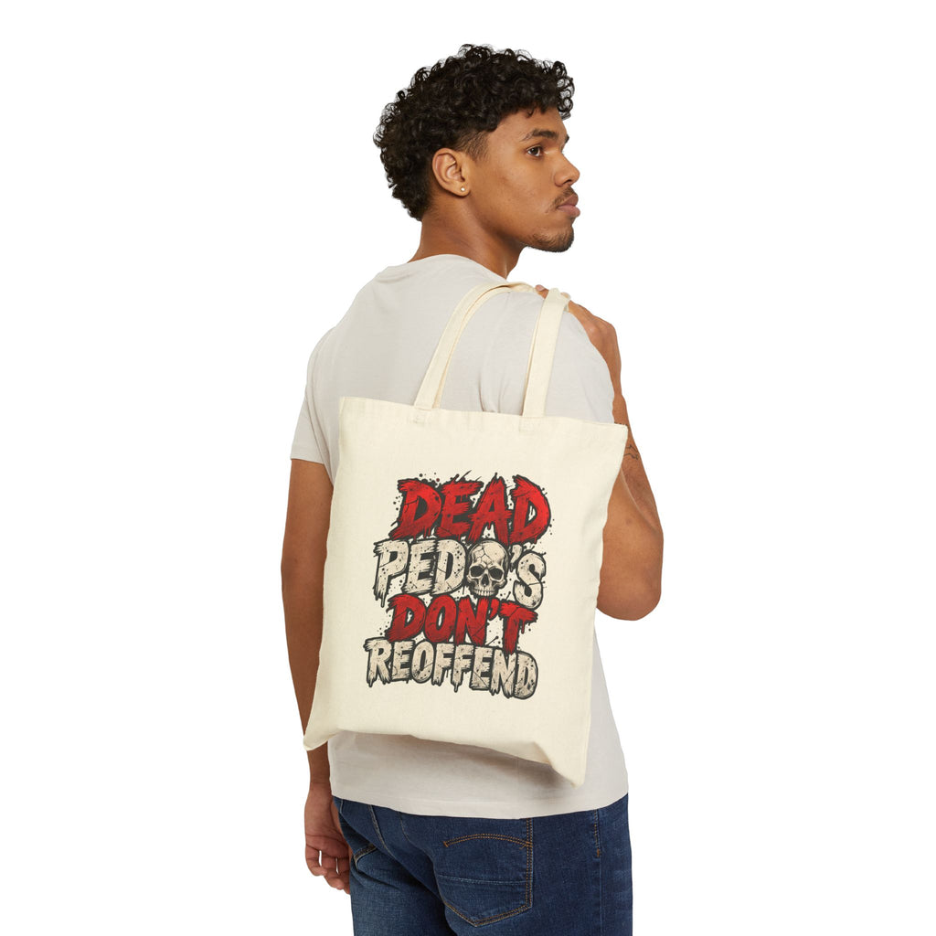 Dead Pedos Dont Reoffend - Canvas Tote